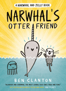 Narwhal's Otter Friend - Book #4 of the Narwhal and Jelly