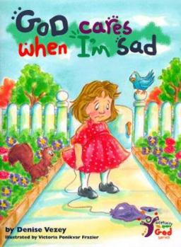 Paperback God Cares When I'm Sad (Getting to Know God Series) Book