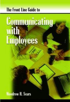 Paperback The Front Line Guide to Communicating with Employees Book