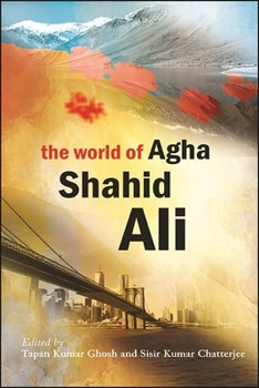 Paperback The World of Agha Shahid Ali Book