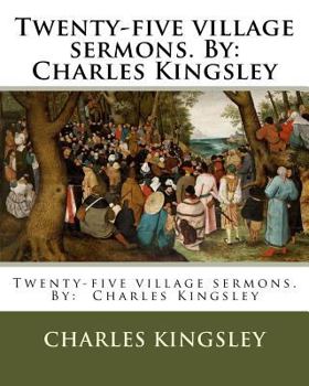 Paperback Twenty-five village sermons. By: Charles Kingsley Book