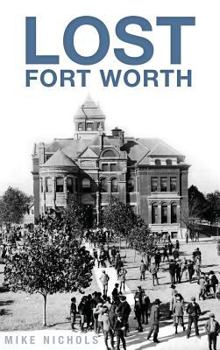 Hardcover Lost Fort Worth Book