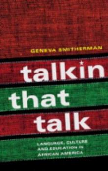 Hardcover Talkin That Talk: Language, Culture and Education in African America Book