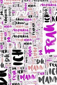 Zuneigung: Liebe Romantik Liebeskummer Sexualität Sehnsucht Mädchen Frauen Frauenliebe Männerliebe Freundschaft Baby Schwangersch