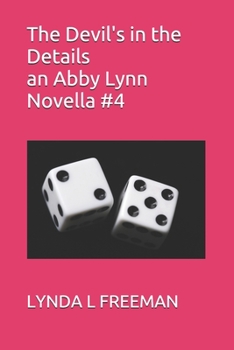 Paperback The Devil's in the Details an Abby Lynn Novella #4 Book