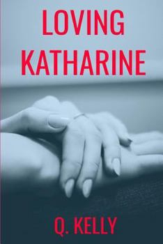 Loving Katharine - Book #2 of the British Royals