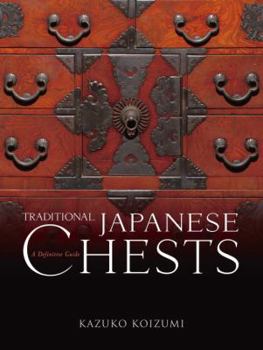 Hardcover Traditional Japanese Chests: A Definitive Guide Book