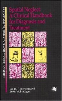 Hardcover Spatial Neglect: A Clinical Handbook for Diagnosis and Treatment Book