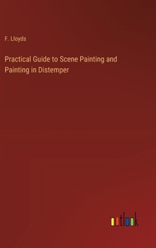 Hardcover Practical Guide to Scene Painting and Painting in Distemper Book