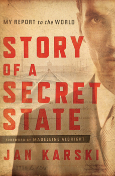 Hardcover Story of a Secret State: My Report to the World Book