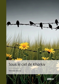 Paperback Sous le ciel de Kharkiv [French] Book