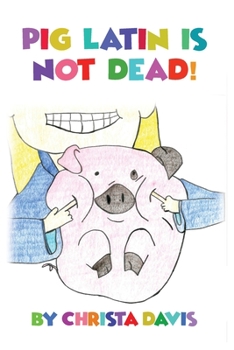 Paperback Pig Latin Is Not Dead! Book