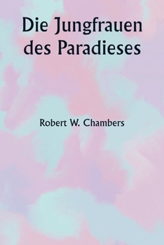 Paperback Die Jungfrauen des Paradieses [German] Book