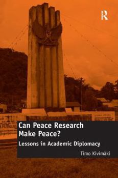 Hardcover Can Peace Research Make Peace?: Lessons in Academic Diplomacy Book