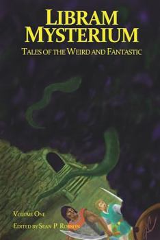 Paperback Libram Mysterium Volume 1: Tales of the Weird and Fantastic Book