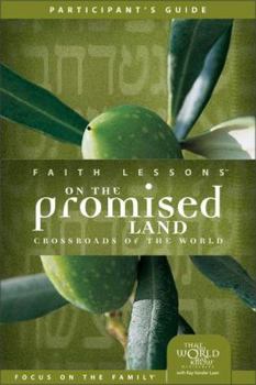 Paperback Faith Lessons on the Promised Land (Church Vol. 1) Participant's Guide: Crossroads of the World Book