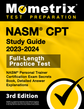 Paperback NASM CPT Study Guide 2023-2024 - NASM Personal Trainer Certification Exam Secrets Book, Full-Length Practice Test, Detailed Answer Explanations: [3rd Book