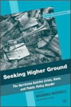 Paperback Seeking Higher Ground: The Hurricane Katrina Crisis, Race, and Public Policy Reader Book