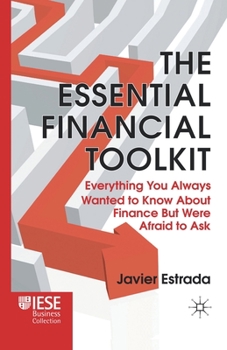 Paperback The Essential Financial Toolkit: Everything You Always Wanted to Know about Finance But Were Afraid to Ask Book