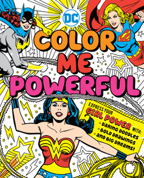 Paperback DC Super Heroes: Color Me Powerful! Book