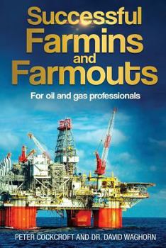 Paperback Successful Farmins and Farmouts: For International Oil & Gas Professionals Book