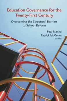 Paperback Education Governance for the Twenty-First Century: Overcoming the Structural Barriers to School Reform Book