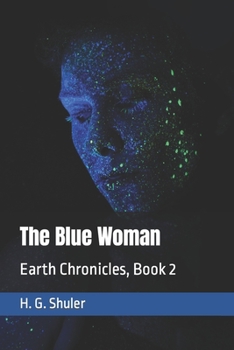 Paperback The Blue Woman: Earth Chronicles, Book 2 Book