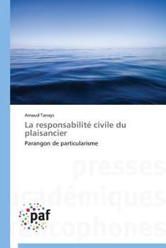 Paperback La Responsabilité Civile Du Plaisancier [French] Book