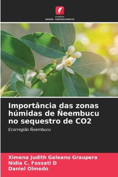 Importância das zonas húmidas de Ñeembucu no sequestro de CO2 (Portuguese Edition)