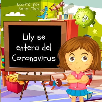 Paperback Lily Se Entera del Coronavirus [Spanish] Book