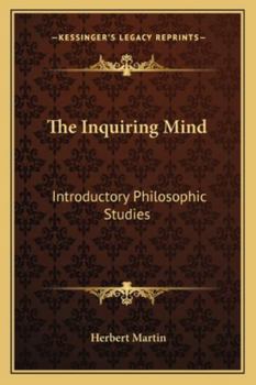 Paperback The Inquiring Mind: Introductory Philosophic Studies Book