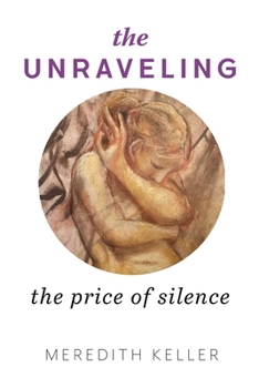 Paperback The Unraveling: The Price of Silence Book