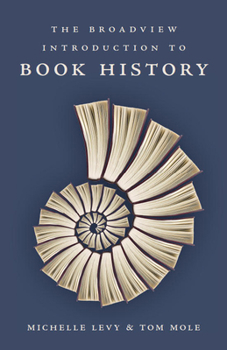 Paperback The Broadview Introduction to Book History Book