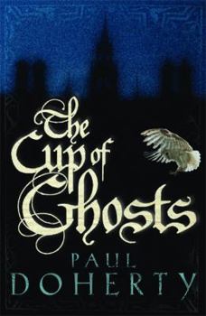 The Cup of Ghosts - Book #1 of the Mathilde of Westminster