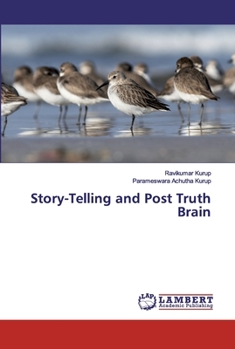 Paperback Story-Telling and Post Truth Brain Book