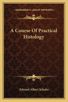 Paperback A Course Of Practical Histology Book