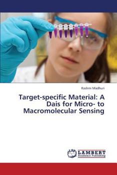 Paperback Target-Specific Material: A Dais for Micro- To Macromolecular Sensing Book