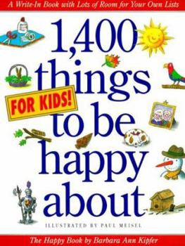 Paperback 1,400 Things for Kids to Be Happy about Book