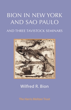 Paperback Bion in New York and Sao Paulo: And Three Tavistock Seminars Book