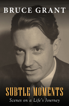 Paperback Subtle Moments: Scenes on a Life's Journey Book