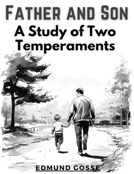 Paperback Father and Son: A Study of Two Temperaments Book