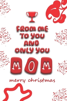 Paperback From Me To You & Only You, MOM!: Merry Christmas Book