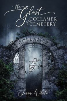 Paperback The Ghost of Collamer Cemetery Book