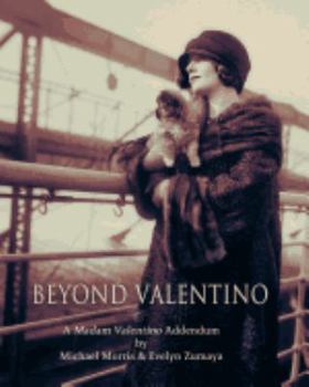 Paperback Beyond Valentino: A Madam Valentino Addendum Book