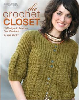 Paperback The Crochet Closet: 15 Designs to Enhance Your Wardrobe Book