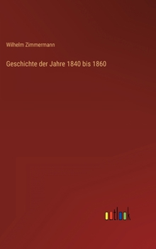 Hardcover Geschichte der Jahre 1840 bis 1860 [German] Book