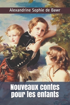 Nouveaux contes pour les enfants (French Edition)