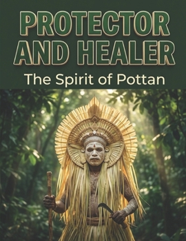 Protector and Healer: The Spirit of Pottan