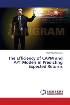 Paperback The Efficiency of CAPM and APT Models in Predicting Expected Returns Book