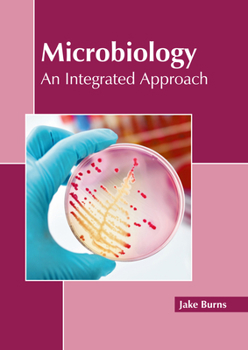 Hardcover Microbiology: An Integrated Approach Book